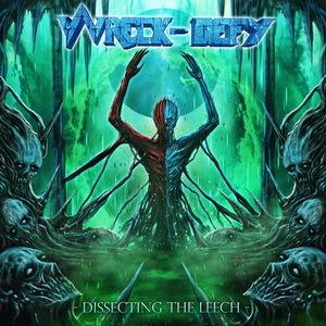 Wreck-Defy Dissecting the Leech cover