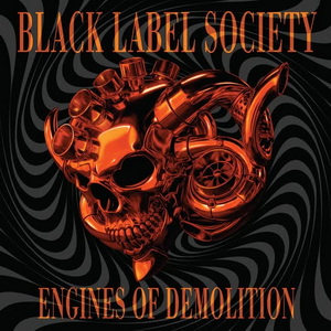 Black Label Society Engines of Demolition cover