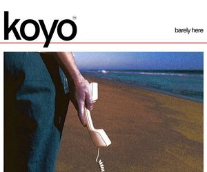 Koyo Barely Here cover