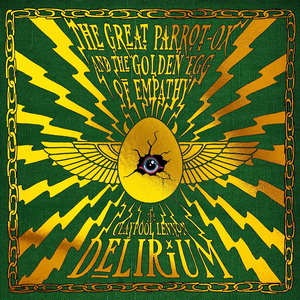 The Claypool Lennon Delirium The Great Parrot-Ox and the Golden Egg of Empathy cover