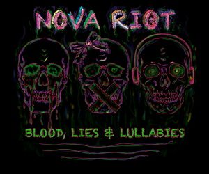 Nova Riot Blood, Lies, and Lullabies cover
