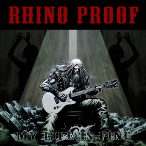 Rhino Proof My Life is Fine single cover