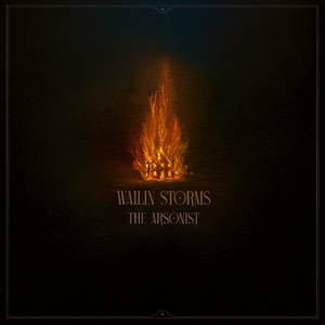 Wailin Storms The Arsonist cover