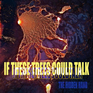 If These Trees Could Talk The Hidden Hand cover