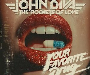 John Diva & the Rockets of Love Your Favorite Drug cover