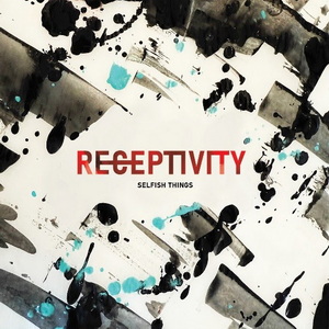Selfish Things Receptivity cover