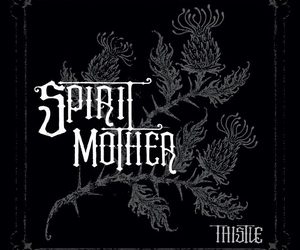 Spirit Mother Thistle cover