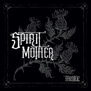 Spirit Mother Thistle cover