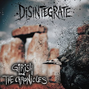 Girish And The Chronicles Disintegrate cover