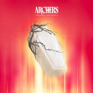 Archers I Was Here, I Can Prove It cover